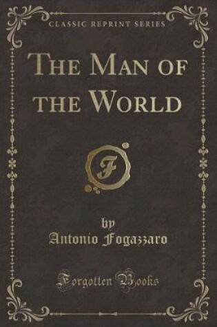 Cover of The Man of the World (Classic Reprint)