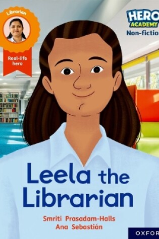 Cover of Hero Academy Non-fiction: Oxford Reading Level 9, Book Band Gold: Leela the Librarian