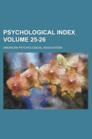 Cover of Psychological Index Volume 25-26