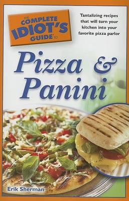 Book cover for The Complete Idiot's Guide to Pizza and Panini