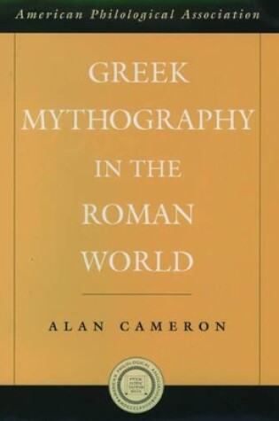 Cover of Greek Mythography in the Roman World
