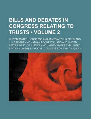 Book cover for Bills and Debates in Congress Relating to Trusts (Volume 2)