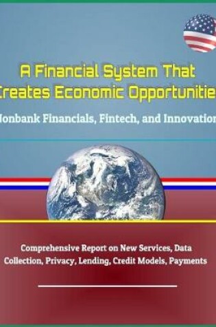 Cover of A Financial System That Creates Economic Opportunities