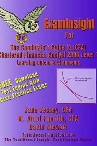 Cover of ExamInsight For The Candidate's Guide to (CFA) Chartered Financial Analyst 2005 Level I Learning Outcome Statements (With Download Exam)
