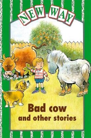 Cover of New Way Green Level Core Book - Bad Cow and Other Stories