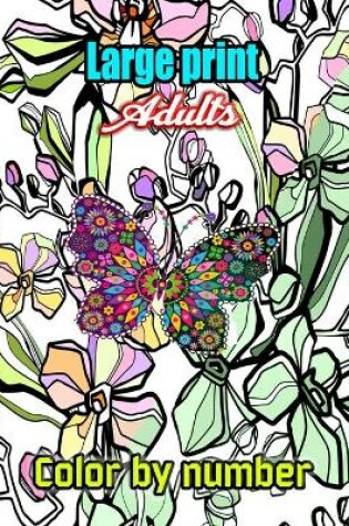 Cover of Large print Adults Color by number