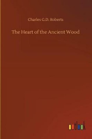 Cover of The Heart of the Ancient Wood