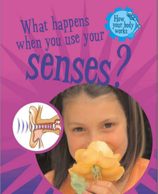 Cover of What Happens When You Use Your Senses?
