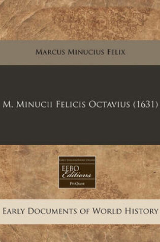 Cover of M. Minucii Felicis Octavius (1631)