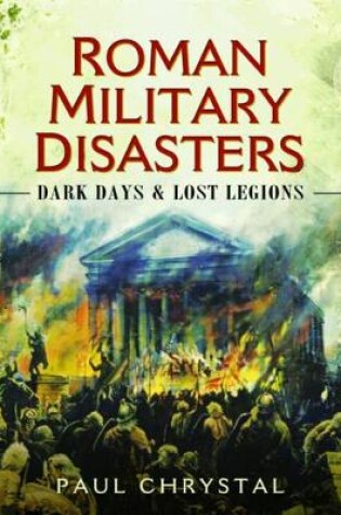 Cover of Roman Military Disasters