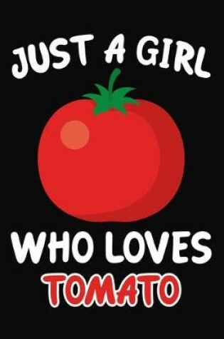 Cover of Just Girl Who Loves tomato