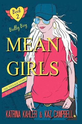 Cover of MEAN GIRLS The Teenage Years - Book 2 - Bully Boy