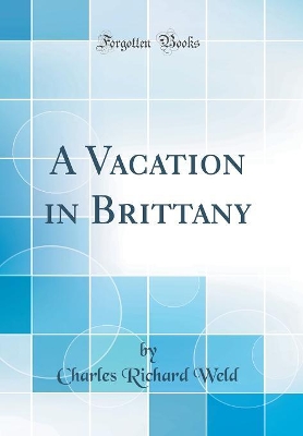 Book cover for A Vacation in Brittany (Classic Reprint)