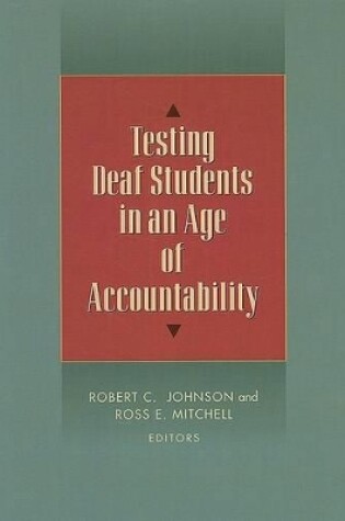 Cover of Testing Deaf Students in an Age of Accountability