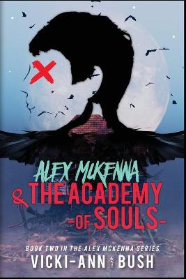 Book cover for Alex McKenna & the Academy of Souls