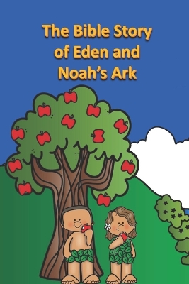 Book cover for The Bible Story of Eden and Noah's Ark