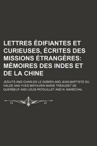 Cover of Lettres Edifiantes Et Curieuses, Ecrites Des Missions Etrangeres (14); Memoires Des Indes Et de La Chine