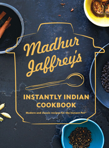 Book cover for Madhur Jaffrey's Instantly Indian Cookbook