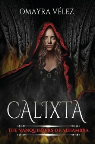 Cover of Calixta, The Vanquishers of Alhambra, A Grimdark Fantasy