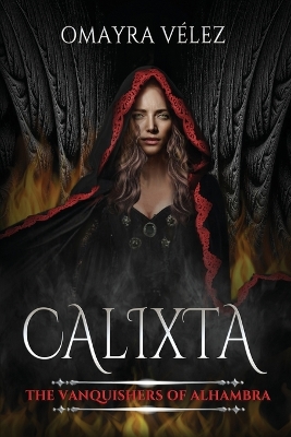 Cover of Calixta, The Vanquishers of Alhambra, A Grimdark Fantasy