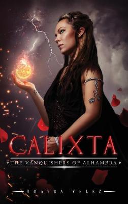 Book cover for Calixta, The Vanquishers of Alhambra, a Grimdark Fantasy