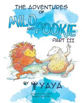 Book cover for The Adventures of Milo & Pookie Part III