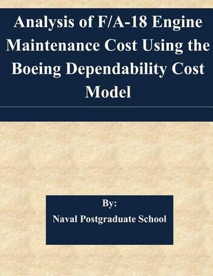 Book cover for Analysis of F/A-18 Engine Maintenance Cost Using the Boeing Dependability Cost Model