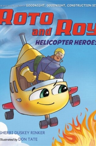 Cover of Roto and Roy: Helicopter Heroes