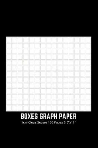 Cover of Boxes Graph Paper 1cm Close Square 100 Pages 8.5"x11"