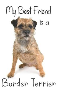 Book cover for My best Friend is a Border Terrier