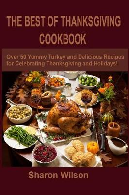 Book cover for The Best Of Thanksgiving Cookbook