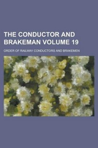 Cover of The Conductor and Brakeman Volume 19