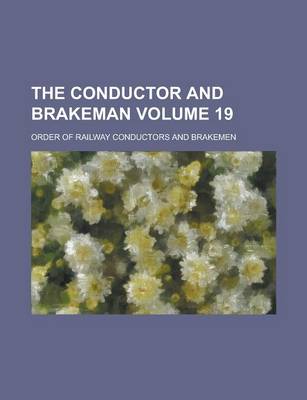 Book cover for The Conductor and Brakeman Volume 19