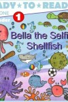 Book cover for Bella the Selfish Shellfish