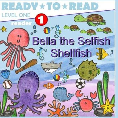 Cover of Bella the Selfish Shellfish