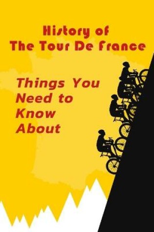 Cover of History of The Tour De France