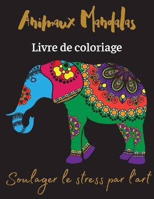 Book cover for Animaux Mandalas Livre de coloriage