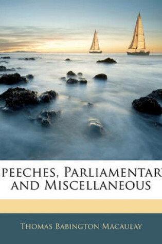 Cover of Speeches, Parliamentary and Miscellaneous