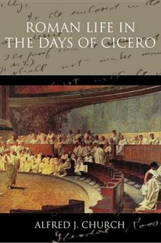 Cover of Roman Life in the Days of Cicero