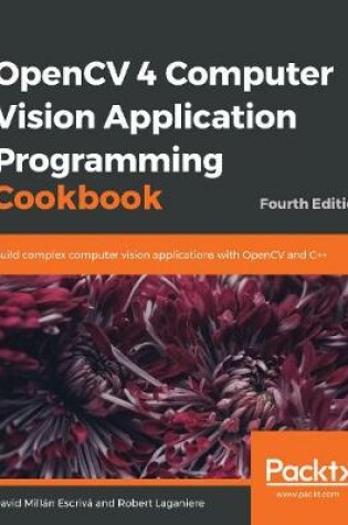 Cover of OpenCV 4 Computer Vision Application Programming Cookbook