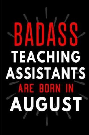 Cover of Badass Teaching Assistants Are Born In August