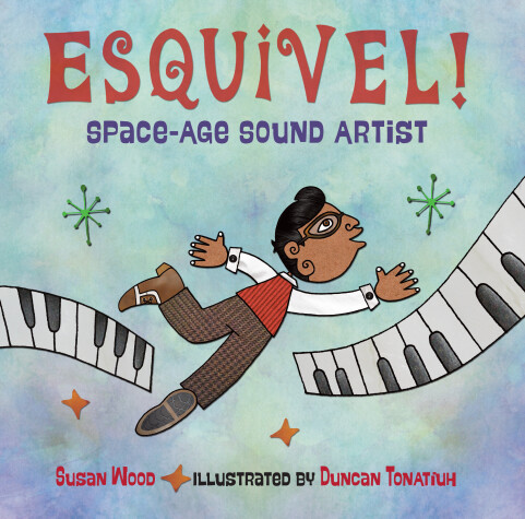 Cover of Esquivel! Space-Age Sound Artist