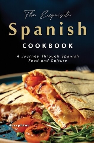 Cover of The Exquisite Spanish Cookbook