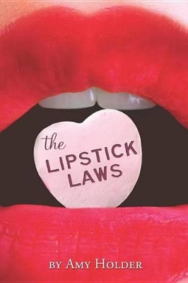 The Lipstick Laws by Amy Holder