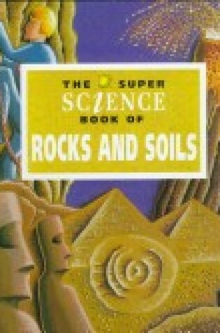 Cover of The Super Science Book of Rocks and Soils