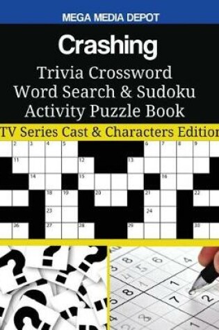 Cover of Crashing Trivia Crossword Word Search & Sudoku Activity Puzzle Book