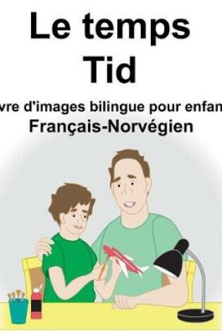 Cover of Français-Norvégien Le temps/Tid Livre d'images bilingue pour enfants