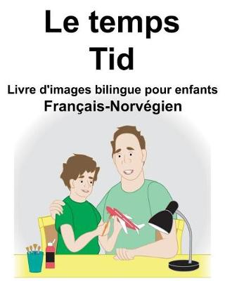 Book cover for Français-Norvégien Le temps/Tid Livre d'images bilingue pour enfants