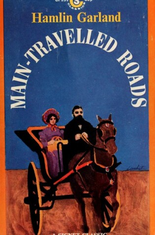 Cover of Garland Hamlin : Main-Travelled Roads (Sc)