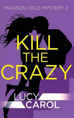 Book cover for Kill the Crazy